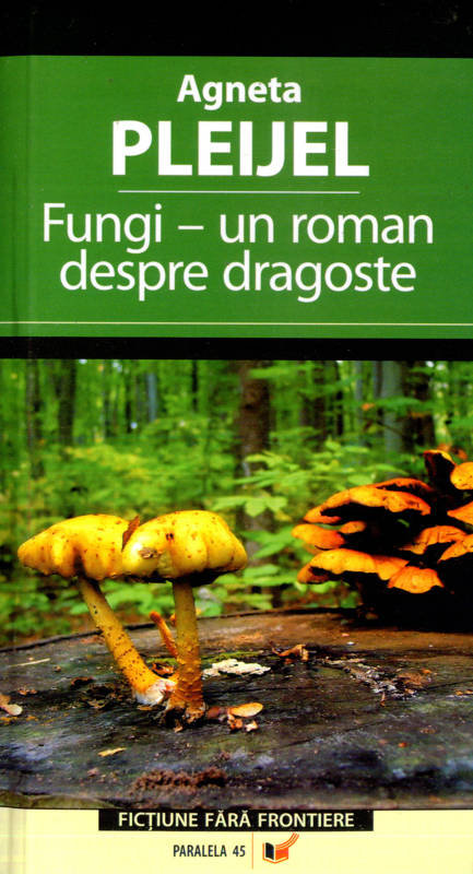 Agneta Pleijel - Fungi - Un roman despre dragoste
