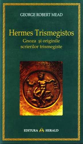 G.R. Mead - Hermes Trismegistos