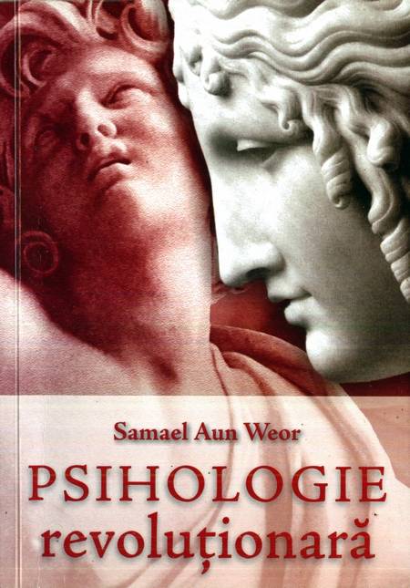 Samael Aun Weor - Psihologie revoluționară