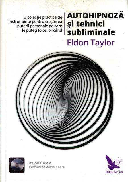 Eldon Taylor - Autohipnoză și tehnici subliminale