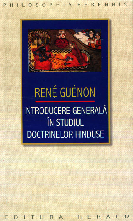 Rene Guenon -Introducere generală în studiul doctrinelor hinduse