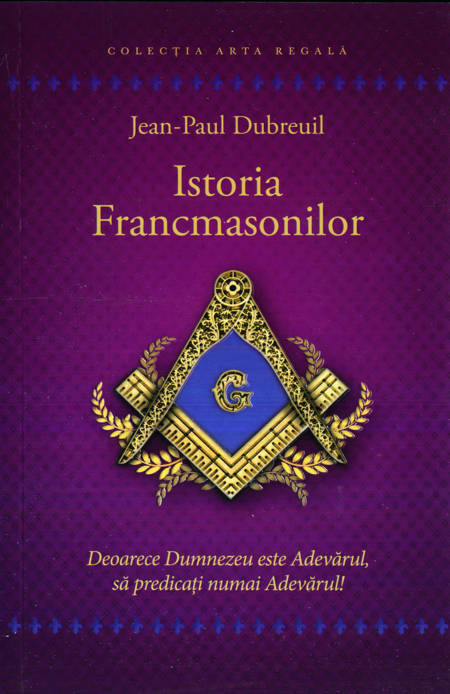 Jean-Paul Dubreuil - Istoria Francmasonilor