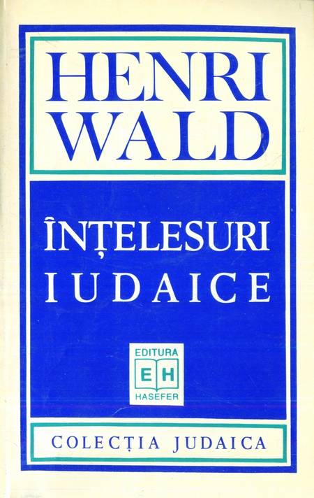 Henri Wald - Înțelesuri iudaice