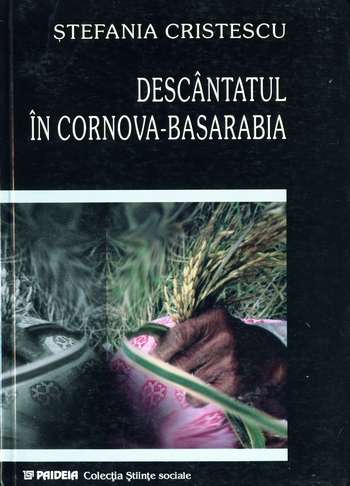 Stefania Cristescu - Descântatul în Cornova-Basarabia