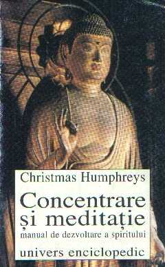 Christmas Humphreys - Concentrare şi meditaţie