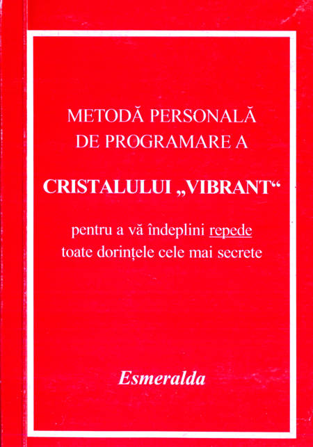 Esmeralda - Metodă personală de programare a Cristalului Vibrant