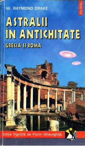 W. Raymond Drake - Astralii în antichitate - Grecia şi Roma