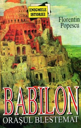 Florentin Popescu - Babilon - Oraşul blestemat