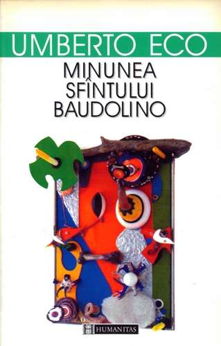 Umberto Eco - Minunea Sfântului Baudolino