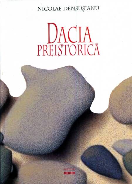 Nicolae Densușianu - Dacia preistorică