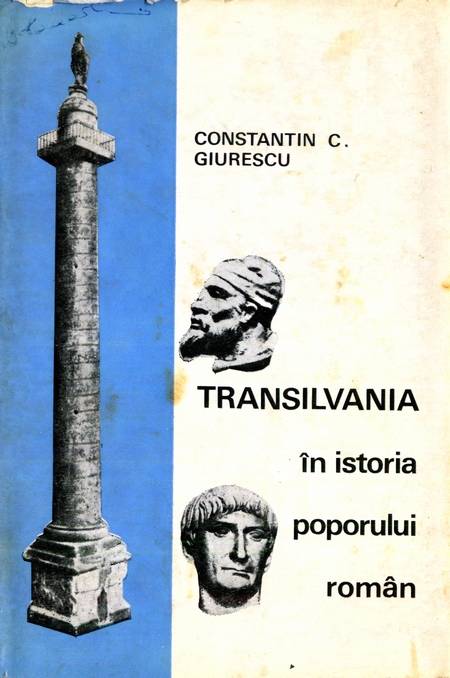 C. Giurescu - Transilvania în istoria poporului român