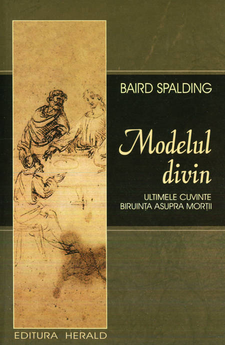 Baird Spalding - Modelul divin