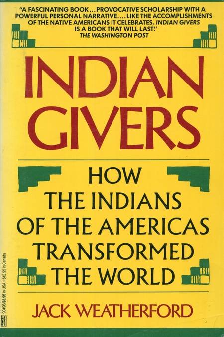 Jack Weatherford - Indian Givers - Click pe imagine pentru închidere