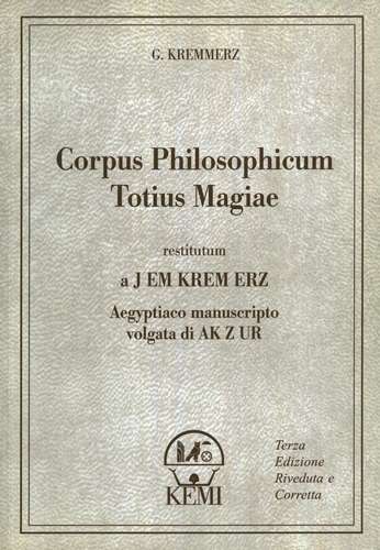 Giuliano Kremmerz - Corpus Philosophicum Totius Magiae