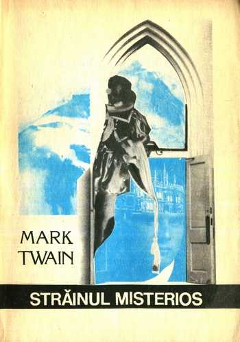 Mark Twain - Străinul misterios