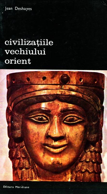 Jean Deshayes - Civilizațiile vechiului Orient (vol. 2)