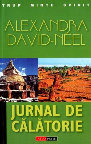 Alexandra David-Neel - Jurnal de călătorie în Tibet