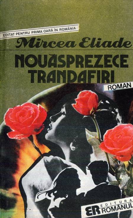 Mircea Eliade - Nouăsprezece trandafiri