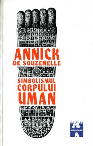 Annick de Souzenelle - Simbolismul corpului uman - Click pe imagine pentru închidere