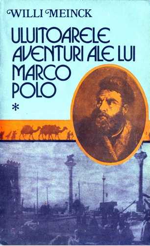 Willi Meinck - Uluitoarele aventuri ale lui Marco Polo