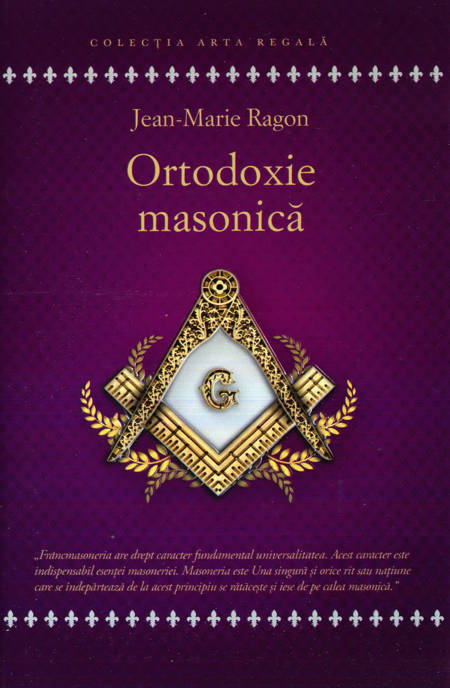 Jean-Marie Ragon - Ortodoxie masonică