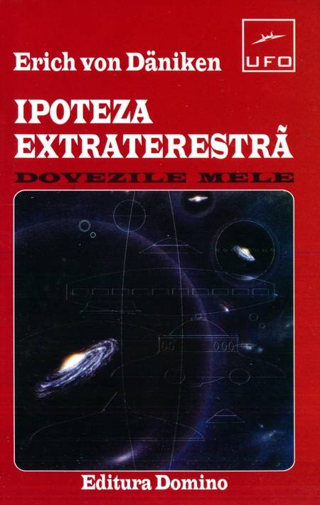 Erich von Daniken - Ipoteza extraterestră