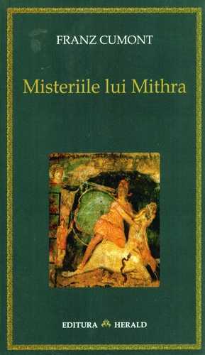 Franz Cumont - Misteriile lui Mithra