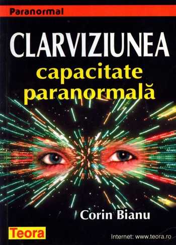 Corin Bianu - Clarviziunea - Capacitate paranormală