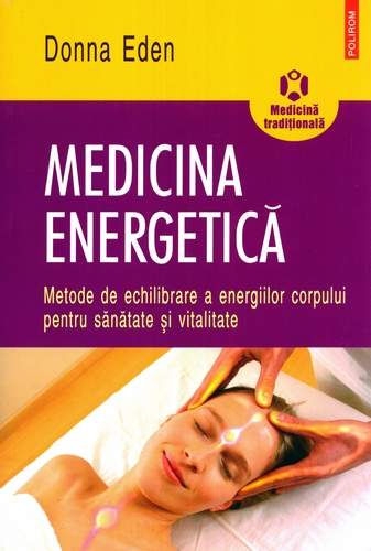 Donna Eden - Medicina energetică