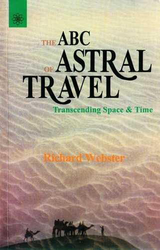Richard Webster - The ABC of Astral Travel