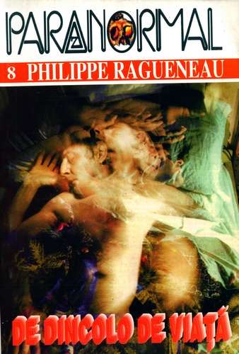 Philippe Ragueneau - De dincolo de viaţă