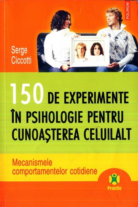 150 de experimente în psihologie pentru cunoașterea celuilalt