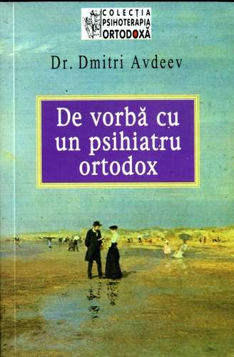 Dmitri Avdeev - De vorbă cu un psihiatru ortodox