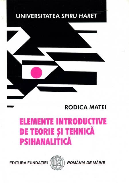 Rodica Matei - Elemente de teorie și tehnică psihanalitică