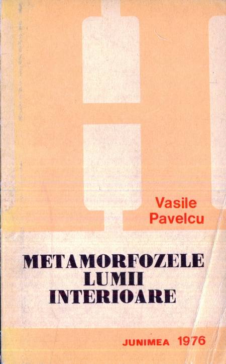 Vasile Pavelcu - Metamorfozele lumii interioare - Click pe imagine pentru închidere