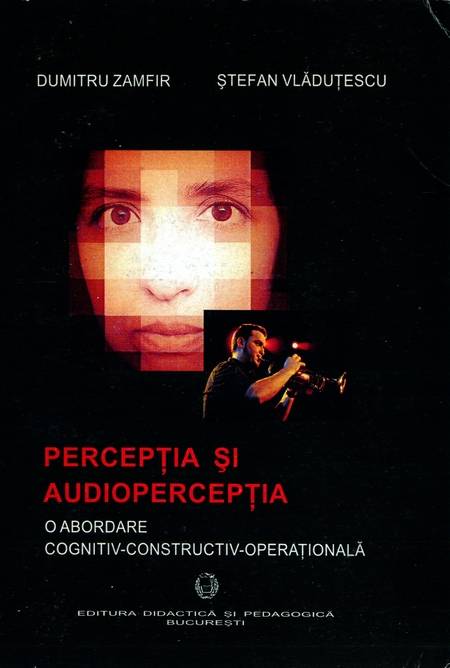 D. Zamfir, Ș. Vlăduțescu - Percepția și audiopercepția