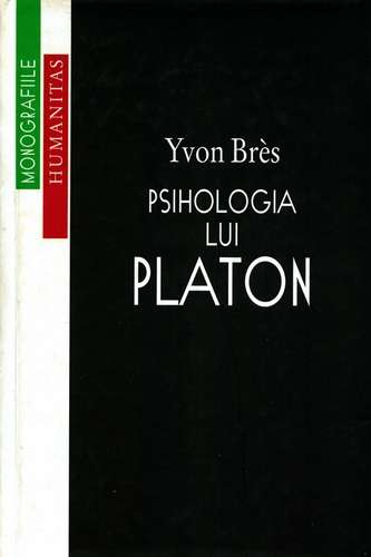 Yvon Bres - Psihologia lui Platon