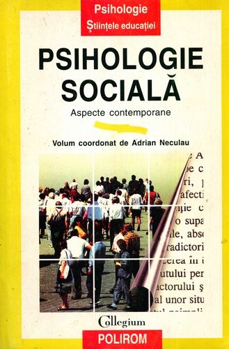 Adrian Neculau - Psihologie socială - Aspecte contemporane