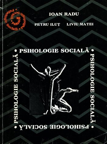 Ioan Radu, Petru Iluţ, Liviu Matei - Psihologie socială