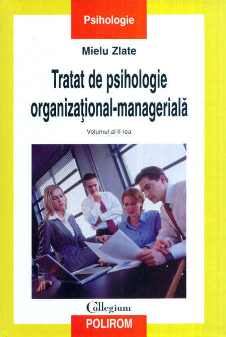 Mielu Zlate - Tratat de psihologie organizațional-managerială