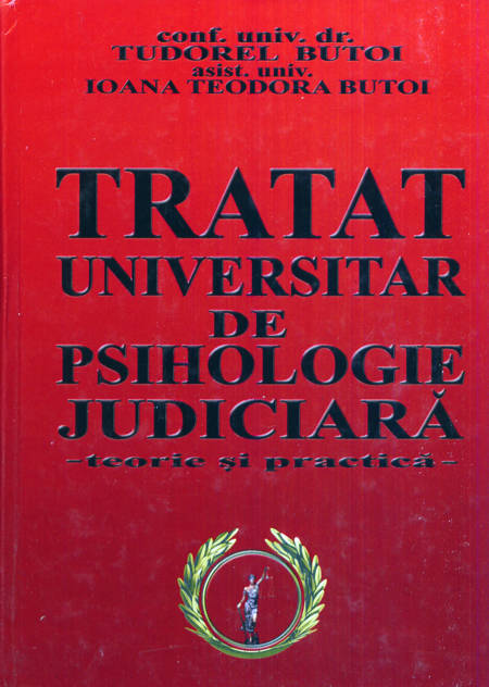 Tratat universitar de psihologie judiciară - Teorie și practică
