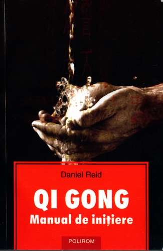 Daniel Reid - Qi Gong - Manual de iniţiere