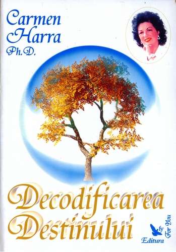 Carmen Harra - Decodificarea destinului