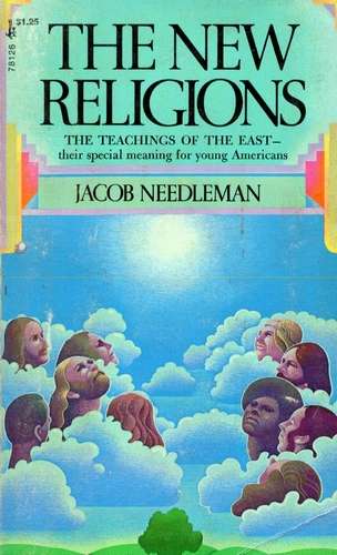 Jacob Needleman - The New Religions