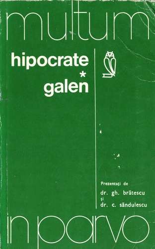 G. Brătescu - Hipocrate. Galen