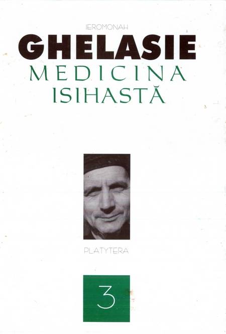 Ghelasie Gheorghe - Medicina isihastă