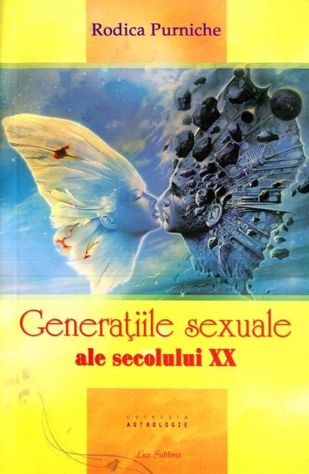 Rodica Purniche - Generațiile sexuale ale secolului XX