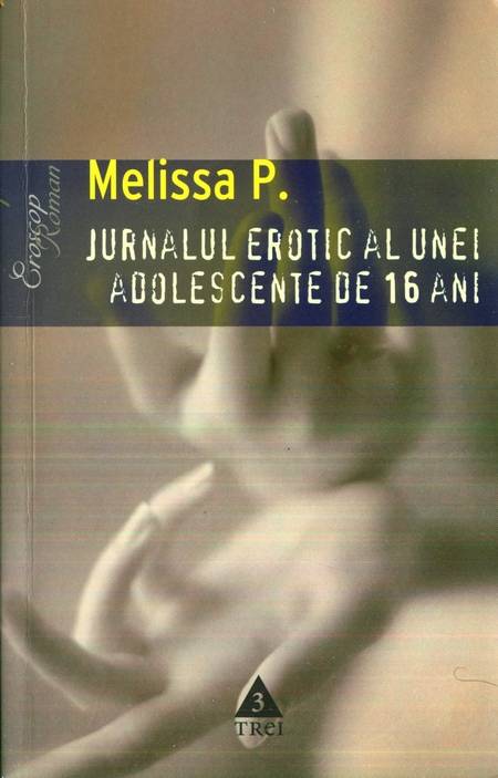 Melissa P. - Jurnalul erotic al unei adolescente de 16 ani