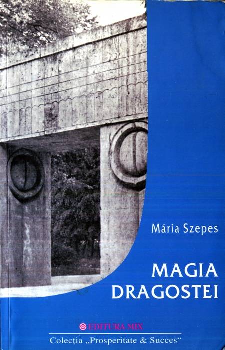 Maria Szepes - Magia dragostei