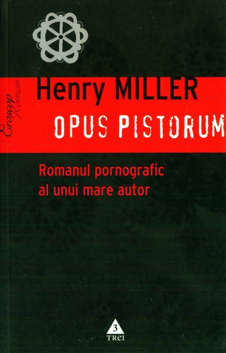 Henry Miller - Opus pistorium